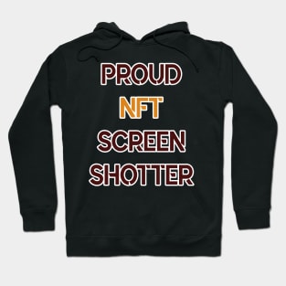 Proud Nft Screenshotter Hoodie